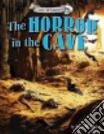 The Horror in the Cave libro in lingua di Black Sonia W., Kest Kristin (ILT)