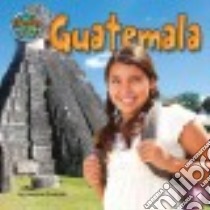 Guatemala libro in lingua di Rudolph Jessica