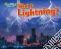 What Is Lightning? libro in lingua di Lawrence Ellen