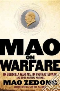 Mao on Warfare libro in lingua di Mao Tse-tung, Waldron Arthur (INT)