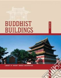 Buddhist Buildings libro in lingua di Wei Ran