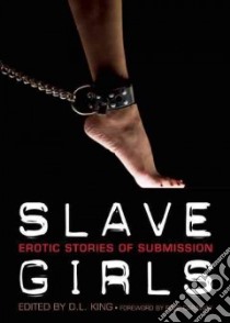 Slave Girls libro in lingua di King D. L. (EDT), Caraway Rose (FRW)