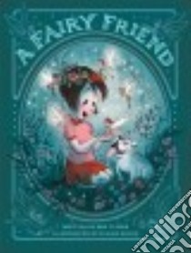 A Fairy Friend libro in lingua di Fliess Sue, Keane Claire (ILT)