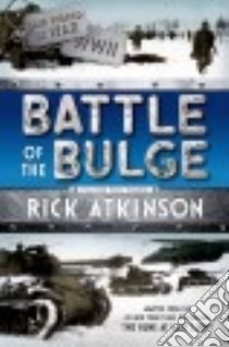 Battle of the Bulge libro in lingua di Atkinson Rick, Waters Kate (CON)
