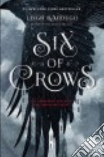 Six of Crows libro in lingua di Bardugo Leigh