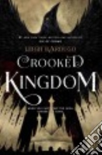 Crooked Kingdom libro in lingua di Bardugo Leigh