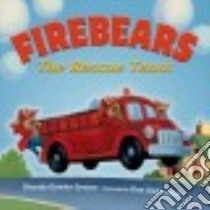 Firebears, the Rescue Team libro in lingua di Greene Rhonda Gowler, Andreasen Dan (ILT)