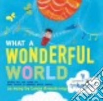 What a Wonderful World libro in lingua di Thiele Bob, Weiss George David, Hopgood Tim (ILT)