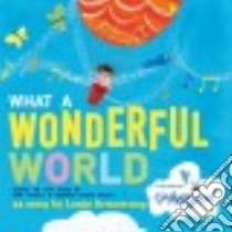 What a Wonderful World libro in lingua di Thiele Bob, Weiss George David, Hopgood Tim (ILT)