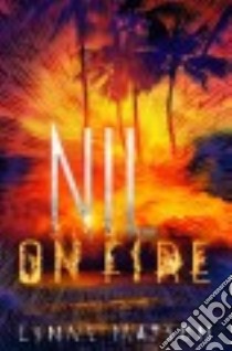 Nil on Fire libro in lingua di Matson Lynne