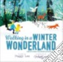Walking in a Winter Wonderland libro in lingua di Smith Richard B., Bernard Felix, Hopgood Tim (ILT)