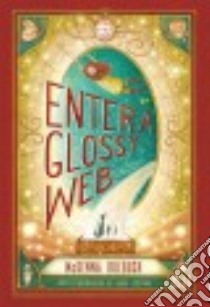 Enter a Glossy Web libro in lingua di Ruebush Mckenna, Zollars Jaime (ILT)