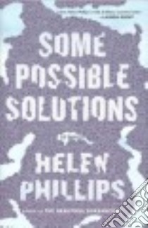 Some Possible Solutions libro in lingua di Phillips Helen
