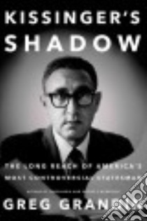 Kissinger's Shadow libro in lingua di Grandin Greg