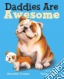 Daddies Are Awesome libro in lingua di Costain Meredith, Lovsin Polona (ILT)