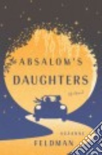 Absalom's Daughters libro in lingua di Feldman Suzanne