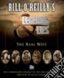 Bill O'reilly's Legends & Lies libro in lingua di O'Reilly Bill, Fisher David