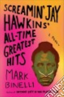 Screamin' Jay Hawkins' libro in lingua di Binelli Mark