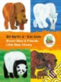 Brown Bear and Friends Little Bear Library libro in lingua di Martin Bill Jr., Carle Eric (ILT)
