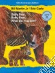 Baby Bear, Baby Bear, What Do You See? libro in lingua di Martin Bill Jr., Carle Eric (ILT)