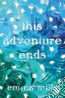 This Adventure Ends libro in lingua di Mills Emma