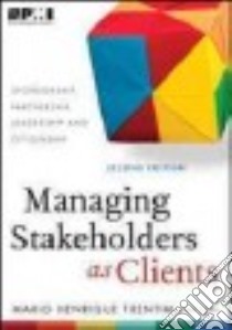 Managing Stakeholders As Clients libro in lingua di Trentim Mario Henrique