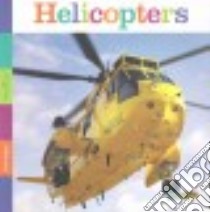 Helicopters libro in lingua di Riggs Kate