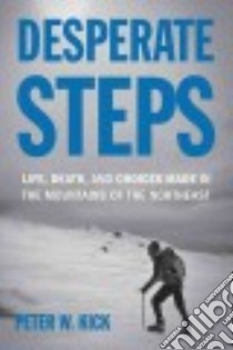 Desperate Steps libro in lingua di Kick Peter W.