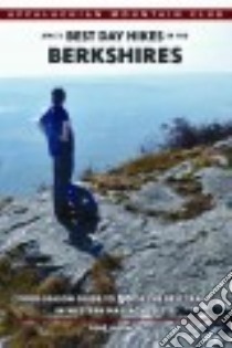 Amc's Best Day Hikes in the Berkshires libro in lingua di Laubach Rene