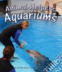 Animal Helpers libro in lingua di Curtis Jennifer Keats