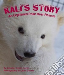 Kali's Story libro in lingua di Curtis Jennifer Keats, Gomes John (PHT)