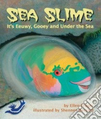 Sea Slime libro in lingua di Prager Ellen, Bersani Shennen (ILT)
