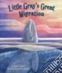 Little Gray's Great Migration libro in lingua di Lindsey Marta, Gabriel Andrea (ILT)