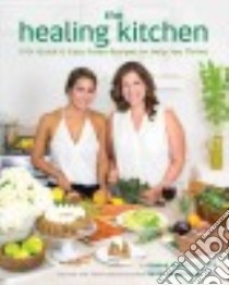 The Healing Kitchen libro in lingua di Haber Alaena, Ballantyne Sarah Ph.D.