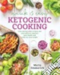 Quick & Easy Ketogenic Cooking libro in lingua di Emmerich Maria