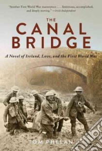 The Canal Bridge libro in lingua di Phelan Tom