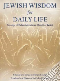Jewish Wisdom for Daily Life libro in lingua di Chaikin Miriam (EDT), Lisowski Gabriel (ILT)