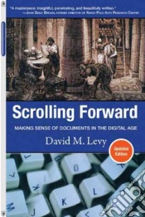 Scrolling Forward libro in lingua di Levy David M., Ozeki Ruth (FRW)