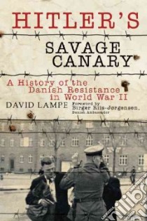 Hitler's Savage Canary libro in lingua di Lampe David, Riis-jorgensen Birger (FRW)