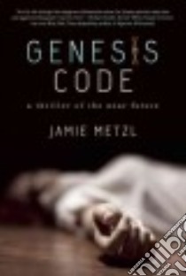 Genesis Code libro in lingua di Metzl Jamie
