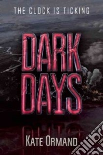 Dark Days libro in lingua di Ormand Kate