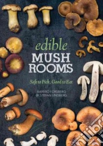 Edible Mushrooms libro in lingua di Forsberg Barbro, Lindberg Stefan (PHT), Hedstrom Ellen (TRN)