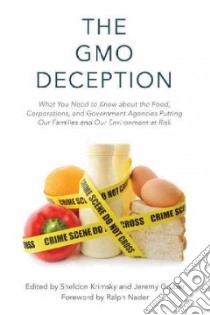 The Gmo Deception libro in lingua di Krimsky Sheldon (EDT), Gruber Jeremy (EDT), Nader Ralph (FRW)