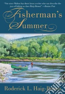 Fisherman's Summer libro in lingua di Haig-Brown Roderick L., Darling Louis (ILT), Lyons Nick (FRW)