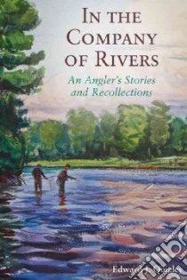 In the Company of Rivers libro in lingua di Quigley Ed