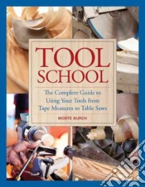 Tool School libro in lingua di Burch Monte