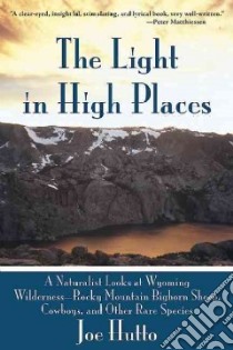 The Light in High Places libro in lingua di Hutto Joe