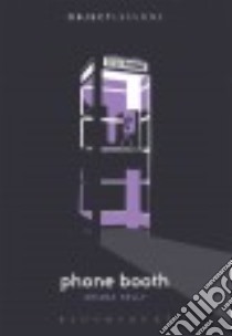 Phone Booth libro in lingua di Kelly Ariana, Bogost Ian (EDT), Schaberg Christopher (EDT)