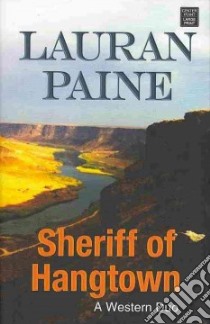 Sheriff of Hangtown libro in lingua di Paine Lauran