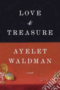 Love and Treasure libro in lingua di Waldman Ayelet